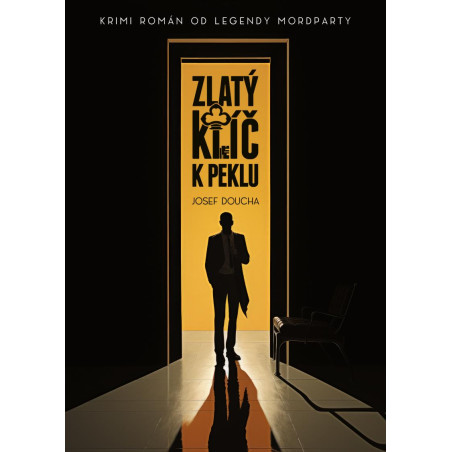 Zlatý klíč k peklu - Krimi román od legendy mordparty