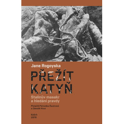 Přežít Katyň - Stalinův masakr a hledání