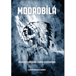 Modrobílá - Osmnáct příběhů, tisíce vzpomínek