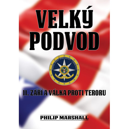 VELKÝ PODVOD. 11.září a válka proti teroru