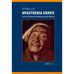 Myasthenia gravis a ostatní poruchy nerv
