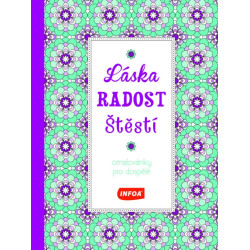 Omalovánky pro dospělé - Láska , Radosť , Štěstí