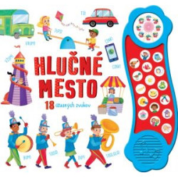Hlučné mesto 18 úžasných zvukov