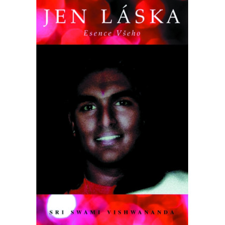 Jen láska - Esence všeho