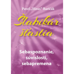 Šlabikár šťastia 2. - Sebaspoznanie, súvislosti, sebapremena