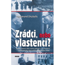 Zrádci, nebo vlastenci?