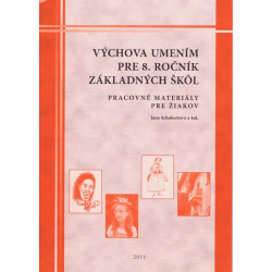 Výchova umením pre 8. ročník základných škôl - pracovné materialy pre žiakov