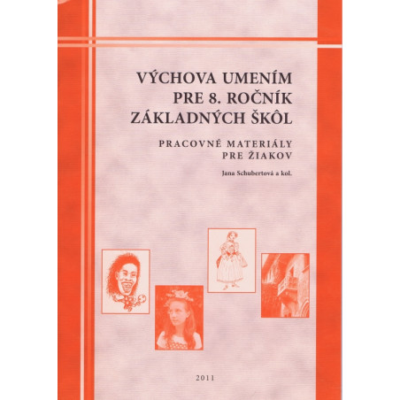 Výchova umením pre 8. ročník základných škôl - pracovné materialy pre žiakov
