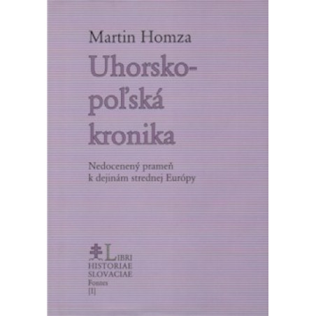 Uhorsko-poľská kronika (Nedocenený prameň k dejinám strednej Európy)