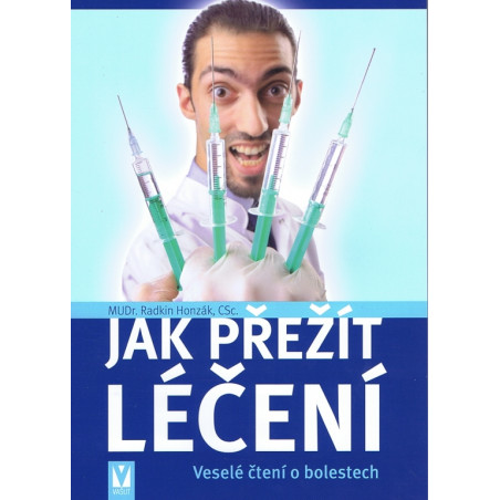 Jak přežít léčení – Veselé čtení o bolestech