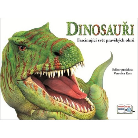 Dinosauři - Fascinující svět pravěkých obrů