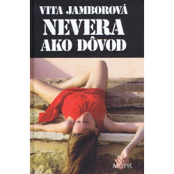 Nevera ako dôvod