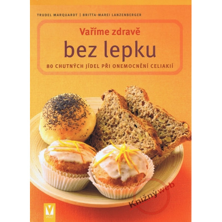 Vaříme zdravě bez lepku – 2. vydání