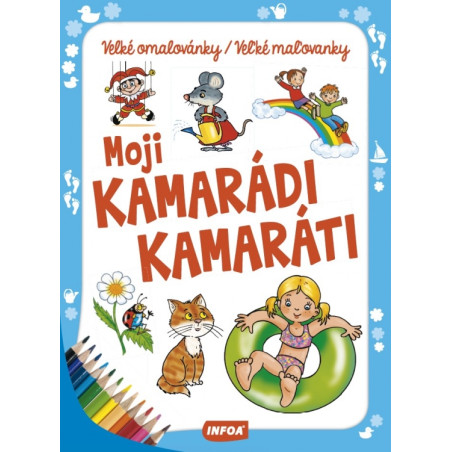 Velké omalovánky / Veľké maľovanky - Moji kamarádi / Moji kamaráti