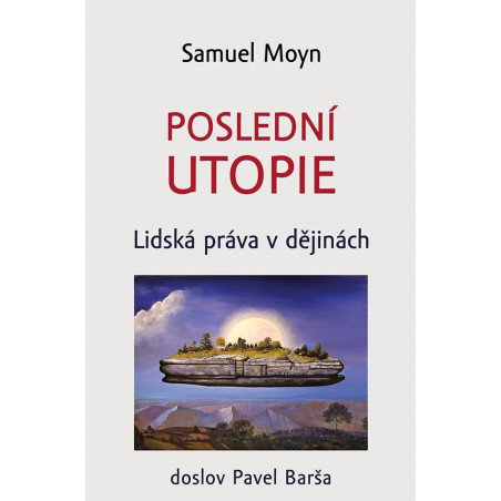 Poslední utopie - Lidská práva v dějinách