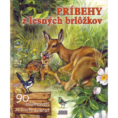 Príbehy z lesných brlôžkov - 90 zaujímavostí zo života zvierat