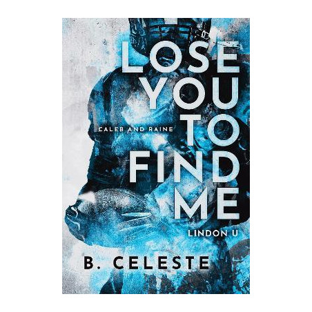 Lose You to Find Me