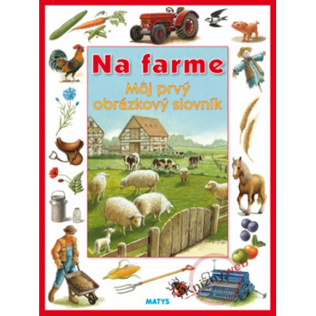 Na farme - Môj prvý obrázkový slovník