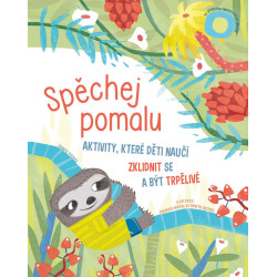 Spěchej pomalu - Aktivity, které děti na