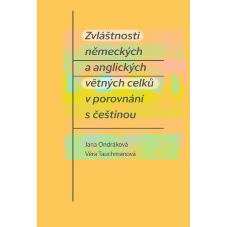 Zvláštnosti německých a anglických větných celků v porovnání s češtinou