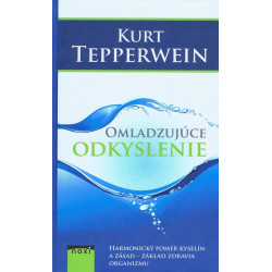 OMLADZUJÚCE ODKYSLENIE. Harmonický pomer kyselín a zásad