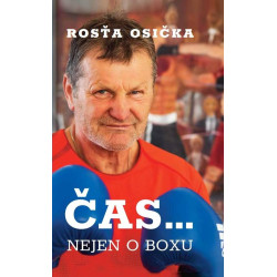Rosťa Osička: Čas… nejen o boxu
