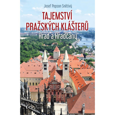 Tajemství pražských klášterů - Hrad a Hradčany