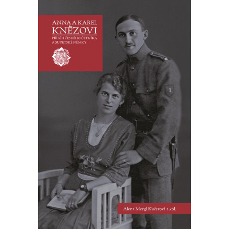 Anna a Karel Knězovi - Příběh českého četníka a sudetské Němky