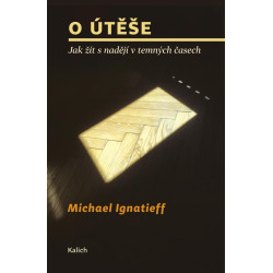 O útěše - Jak žít s nadějí v temných časech