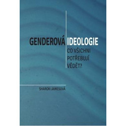 Genderová ideologie - Co všichni potřebu