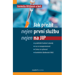 Jak přežít (nejen) první službu (nejen) na JIP