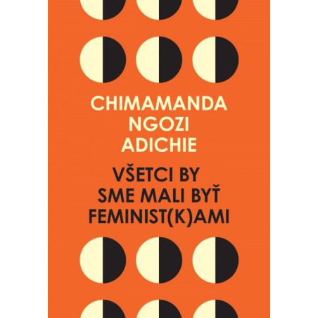 Všetci by sme mali byť feminist(k)ami