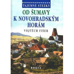 Tajemné stezky - Od Šumavy k Novohradský - 2. vydání