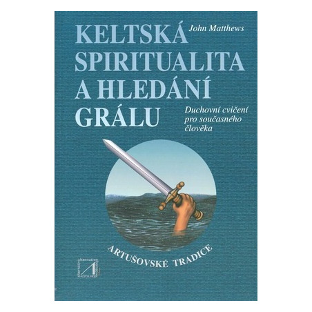 Keltská spiritualita a hledání grálu