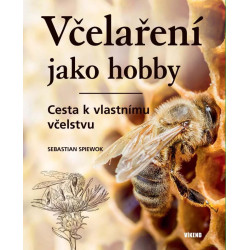 Včelaření jako hobby - Cesta k vlastnímu včelstvu