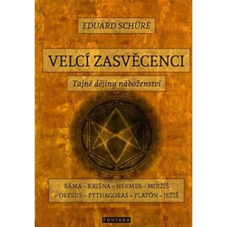 Velcí zasvěcenci - Tajné dějiny náboženství