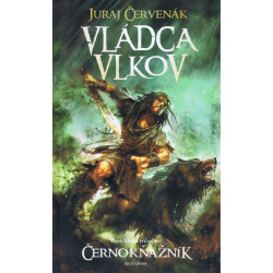 Vládca vlkov- Prvá kniha trilógie Černokňažník