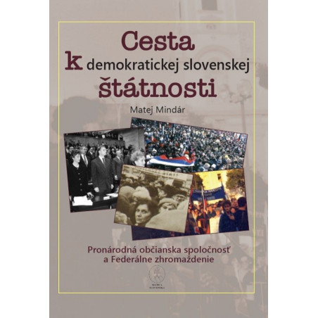 Cesta k demokratickej slovenskej štátnosti