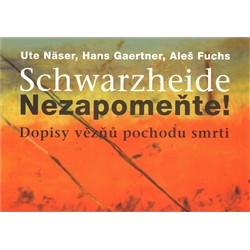 Schwarzheide - Nezapomeňte!