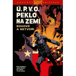 Ú.P.V.O. Peklo na zemi 2: Bohové a netvoři