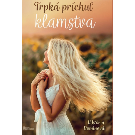 Trpká príchuť klamstva