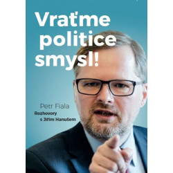 Vraťme politice smysl! - Rozhovory s Jiřím Hanušem