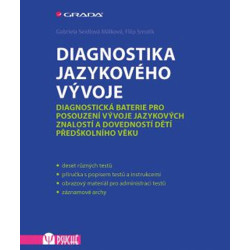 Diagnostika jazykovÃ©ho vÃ½voje - DiagnostickÃ¡ baterie pro posouzenÃ­ vÃ½voje jazykovÃ½ch znalostÃ­ a dovednostÃ­ dÄ›tÃ­ pÅ™edÅ