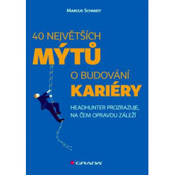 40 největších mýtů o budování kariéry