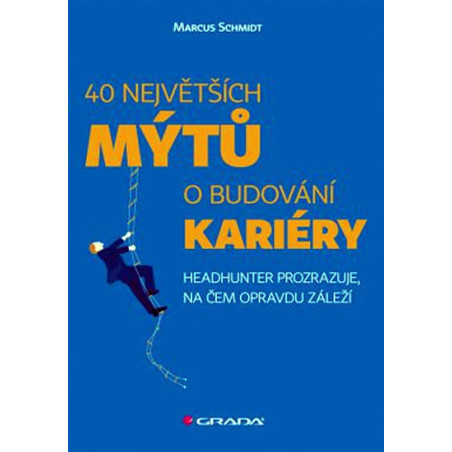 40 největších mýtů o budování kariéry