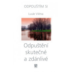 Odpuštění skutečné a zdánlivé - Odpouští