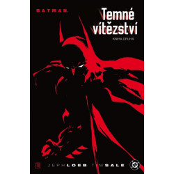 Batman - Temné vítězství - kniha druhá