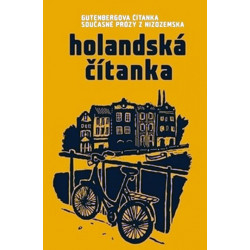 Holandská čítanka - Gutenbergova čítanka současné prózy z Nizozemska
