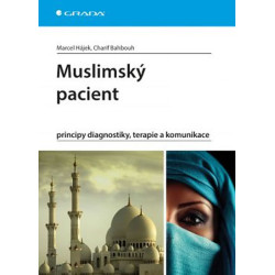 Muslimský pacient - principy diagnostiky, terapie a komunikace