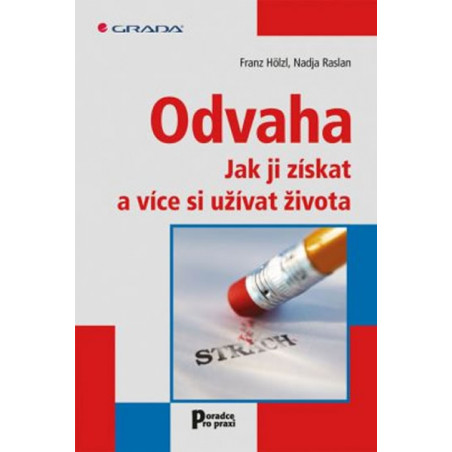 Odvaha - Jak ji získat a stát se šťastnější